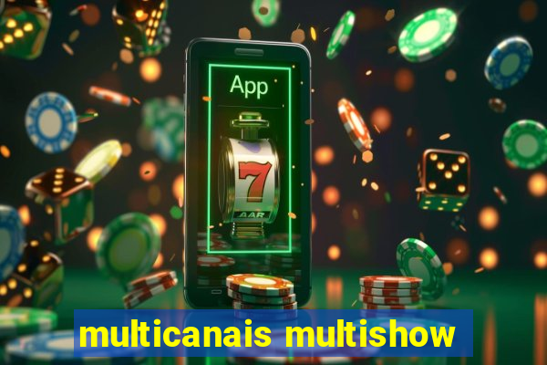 multicanais multishow